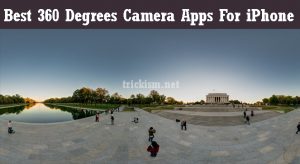 Best 360 Degrees Camera Apps For iPhone {Lastest Updated List}