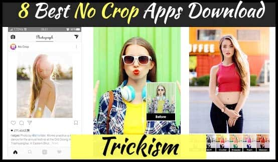 8 Best No Crop Apps Download