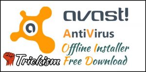 Avast Offline Installer Free Download, Features, Pros 2019