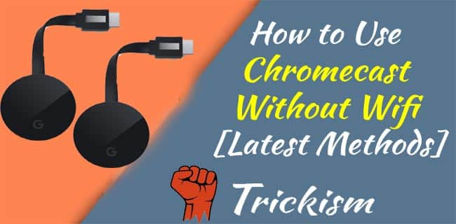 How to Use Chromecast Without Wifi