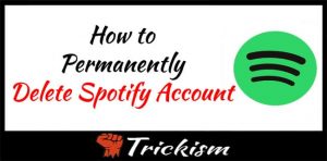 How to Permanently Delete Spotify Account & Remove from Devices 2019