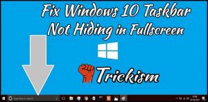 Fix Windows 10 Taskbar Not Hiding in Fullscreen [Solved]