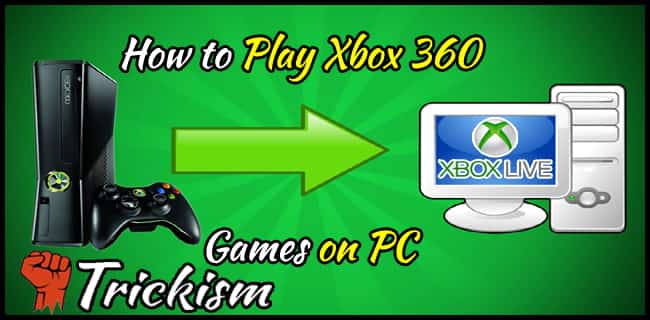 How to Play Xbox 360 Games on PC 