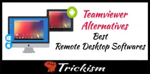 Teamviewer Alternatives: Best Remote Desktop Softwares