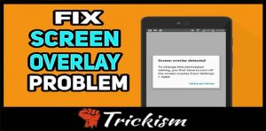 Screen Overlay Detected on Android!!! Fix it Right Now